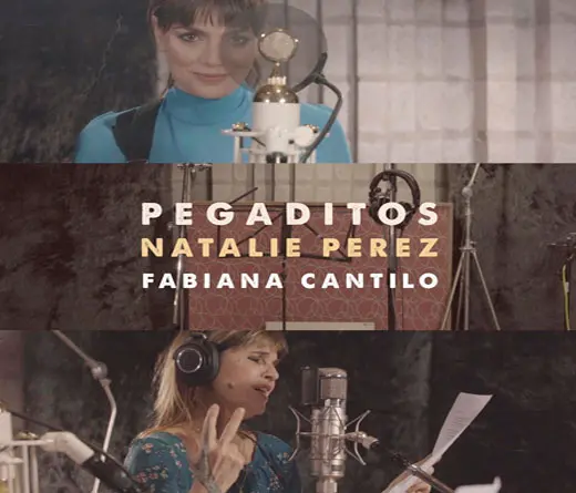Mientras prepara la presentacin de su nuevo disco en vivo, Natalie Prez estrena Pegaditos junto a Fabiana Cantilo.